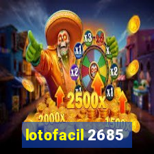 lotofacil 2685